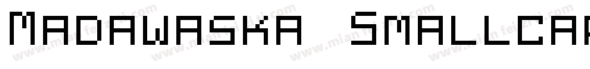 Madawaska Smallcaps字体转换